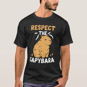 Respektiert die Capybaras Capybaras Tier Nagetier T-Shirt