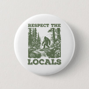 Respektiert die Einheimischen Big Foot Sasquatch G Button