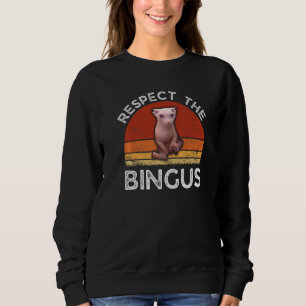 Respektiert die haarlose Sphynx-Katze Bingus Sweatshirt