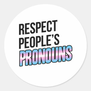 Respektiert die Pronomen der Menschen - Trans-Stre Runder Aufkleber