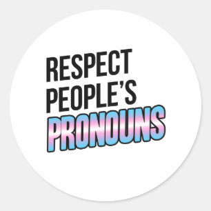 Respektiert die Pronomen der Menschen - Trans-Stre Runder Aufkleber