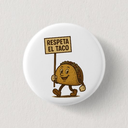 Respeta el Taco, Respekt vor dem Taco Button (Vorderseite)