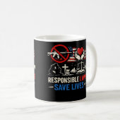 Responsible Laws Save Lives Kaffeetasse (VorderseiteRechts)