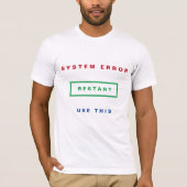 Restart T-Shirt - System Error - Fun (Vorderseite)