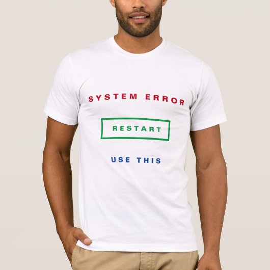 Restart T-Shirt - System Error - Fun (Vorderseite)