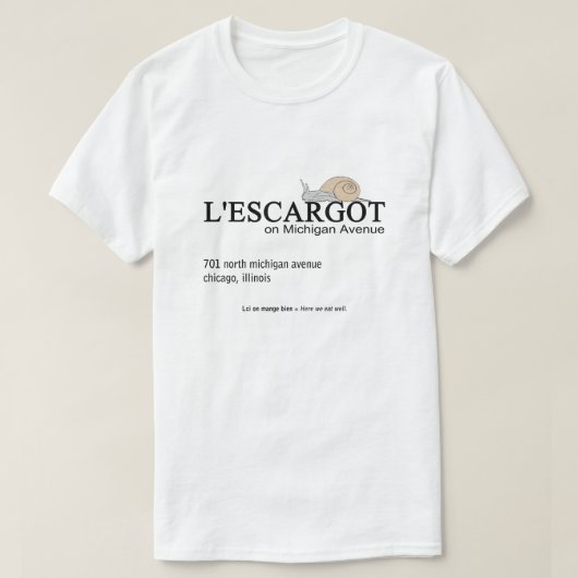 Restaurant L'ESCARGOT auf der Michigan Avenue, Chi T-Shirt (Design vorne)