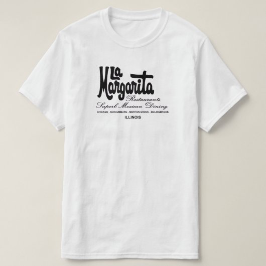 Restaurants La Margarita in Illinois T-Shirt (Design vorne)