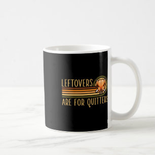 Reste sind für Aufgeber Lustiger Spruch Truthahn T Kaffeetasse