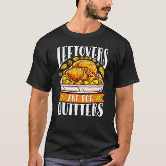 Reste sind für Aufgeber Truthahn  Erntedankfest T-Shirt