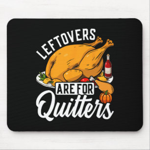 Reste sind für Aufgeber Truthahn zu Thanksgiving Mousepad