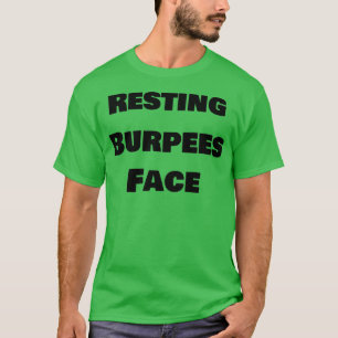 Resting Burpees Face T-Shirt