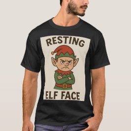 Resting Elf Face – Grumpy Holiday Mood T-Shirt