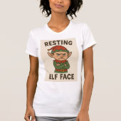 Resting Elf Face – Grumpy Holiday Mood T-Shirt (Vorderseite)