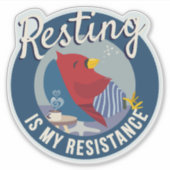 Resting is My Resistance Badge-style round Aufkleber (Vorderseite)