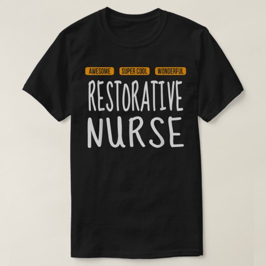 Restorative Nurse T Wonderful Funny T-Shirt (Design vorne)
