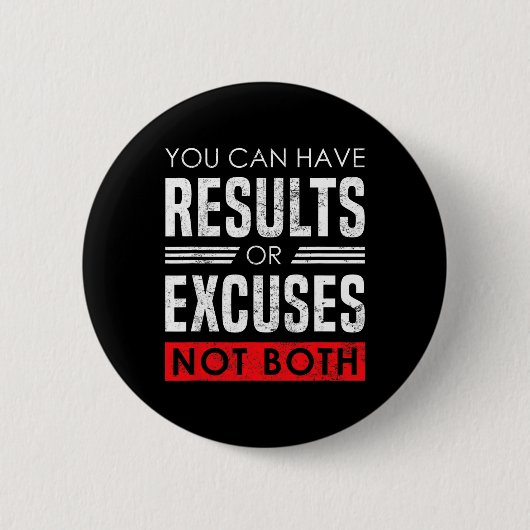 Results Or Excuses - Motivational Bodybuilding Quo Button (Vorderseite)