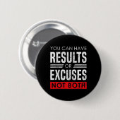 Results Or Excuses - Motivational Bodybuilding Quo Button (Vorne & Hinten)