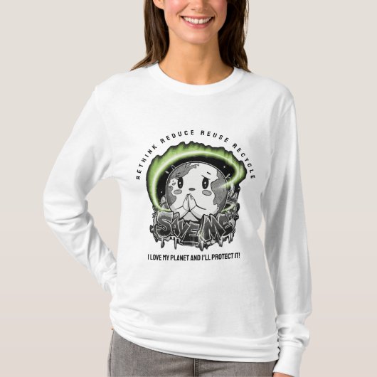 Rethink Reduce Reuse Recycle Save Earth T-Shirt (Vorderseite)