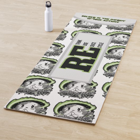 Rethink Reduce Reuse Recycle Save Earth Yogamatte (Beispiel)