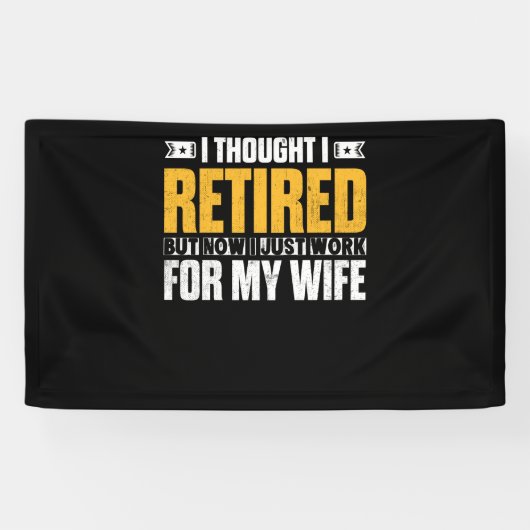 Retired 2021 Retirement Gift I Thought I Retired Banner (Horizontal)