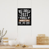 Retired 2022 I Worked My Whole Funny Retirement Poster (Küche)