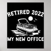 Retired 2022 - My New Office, Funny Ntoon Boating  Poster (Vorne)