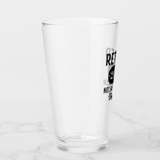 Retired 2022 not my problem anymore funny present glas (Rechts)