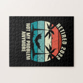 Retired 2022 Not My Problem Anymore Retirement Puzzle (Horizontal)