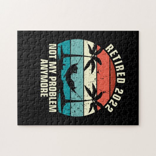 Retired 2022 Not My Problem Anymore Retirement Puzzle (Horizontal)