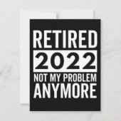 Retired 2022 Not My Problem Anymore Save The Date (Vorderseite)