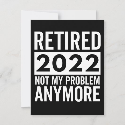 Retired 2022 Not My Problem Anymore Save The Date (Vorderseite)