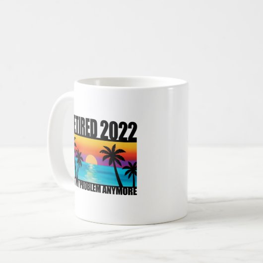 Retired 2022 Retirement Gift For Men & Women Funny Kaffeetasse (Vorderseite Links)