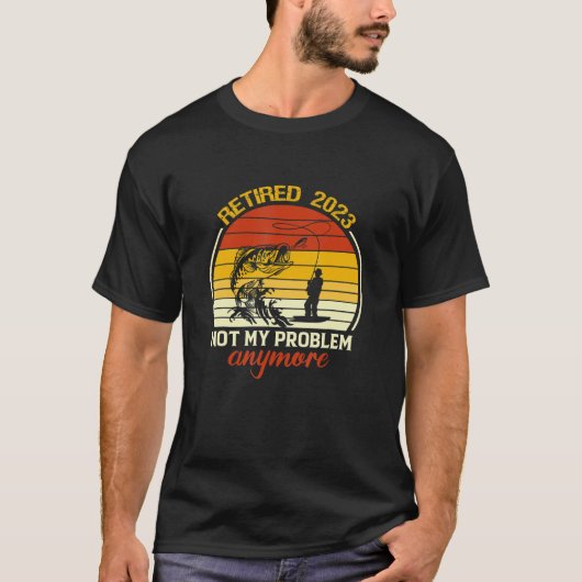 Retired 2023 Not My Problem Anymore Retirement Men T-Shirt (Vorderseite)