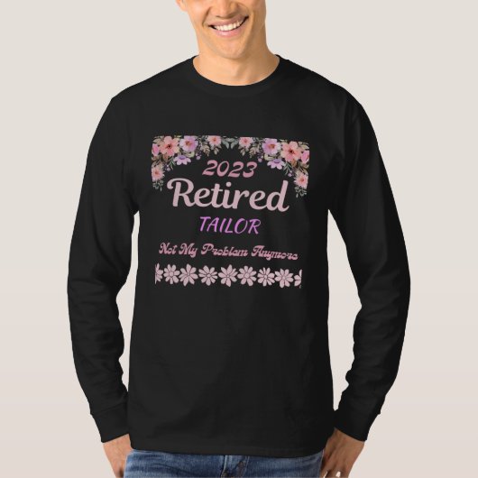 Retired 2023 Tailor retirement for women T-Shirt (Vorderseite)