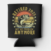 Retired 2025 Not my Problem Any More, Fishing Dosenkühler (Vorderseite)