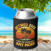 Retired 2025 Not My Problem any more - Fun Dosenkühler