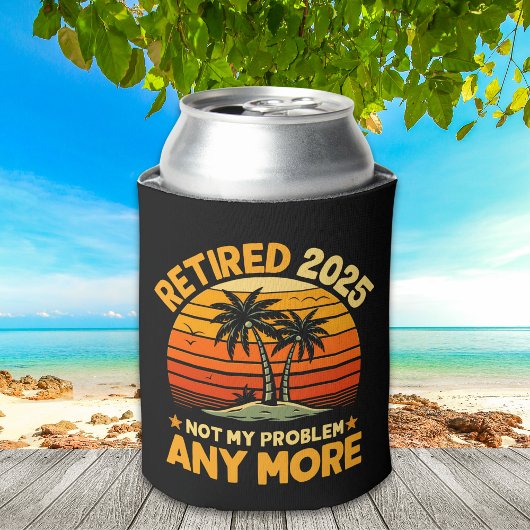Retired 2025 Not My Problem any more - Fun Dosenkühler