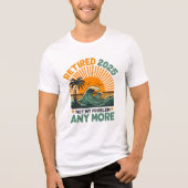 Retired 2025 Not My Problem any more, Funny Retire Tri-Blend Shirt (Vorderseite)