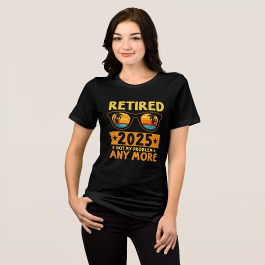 Retired 2025 Not My Problem any more Glasses Tri-Blend Shirt (Vorderseite voll)