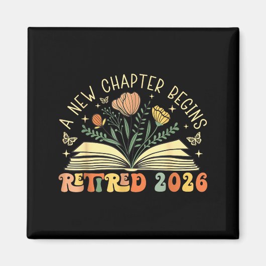 Retired 2026 A New Chapter Begins Retirement Teach Magnet (Vorne)