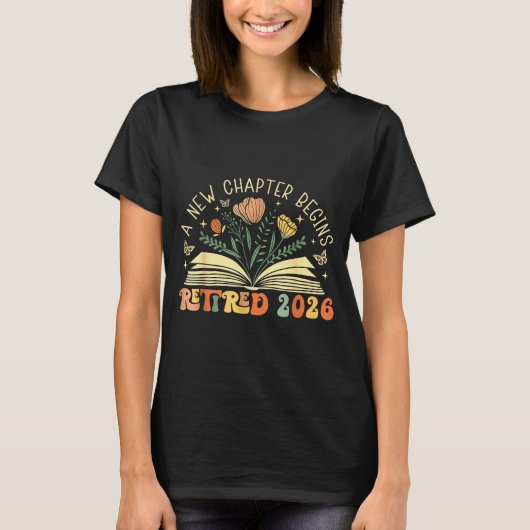 Retired 2026 A New Chapter Begins Retirement Teach T-Shirt (Vorderseite)