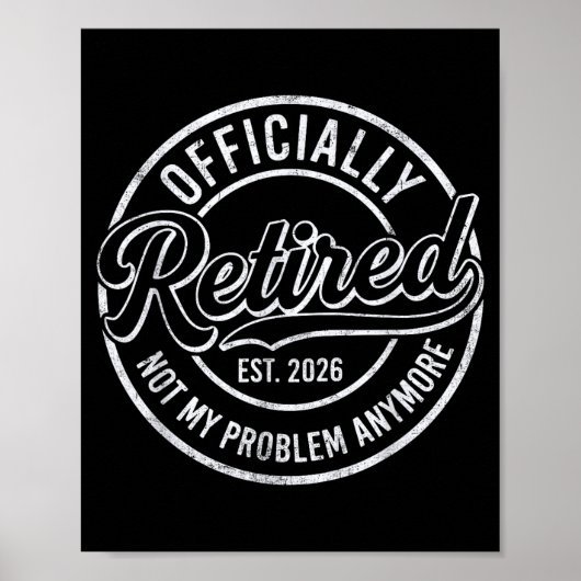 Retired 2026 Funny Retirement For Men Women Humor  Poster (Vorne)