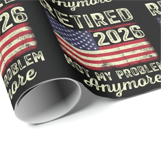 Retired 2026 Not My Problem Anymore Geschenkpapier (Rolleneckpunkt)