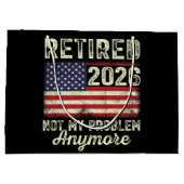 Retired 2026 Not My Problem Anymore Große Geschenktüte (Rückseite)
