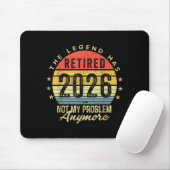 Retired 2026 Not My Problem Anymore Retirement Men Mousepad (Mit Mouse)