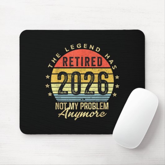 Retired 2026 Not My Problem Anymore Retirement Men Mousepad (Mit Mouse)