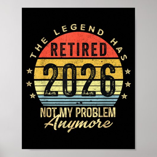 Retired 2026 Not My Problem Anymore Retirement Men Poster (Vorne)