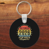 Retired 2026 Not My Problem Anymore Retirement Men Schlüsselanhänger (Vorderseite)