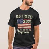 Retired 2026 Not My Problem Anymore T-Shirt (Vorderseite)