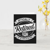 Retired 2027 Not My Problem Anymore Funny Retireme Karte (Gelbe Blume)